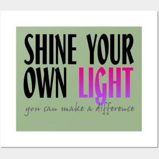 Shine Your Own Light_WHITE BG Posters and Art